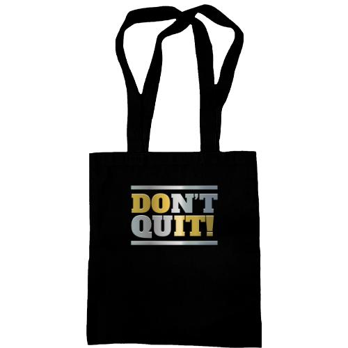 Сумка шоппер don`t quit (do it)
